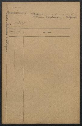 Dossier concernant la vente de la collection Ad. Schuster (Cologne, 14-15.11.1892). — Sans suite.