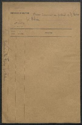 Dossier concernant le Portrait de Monsieur Joseph Fischer par Billoin (inv. 3409) offert en don p...