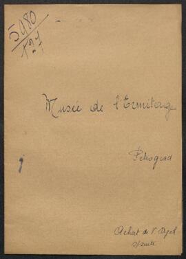 Dossier concernant l’achat d’œuvres au musée de l’Ermitage de Petrograd et ce à l’incitation de l...